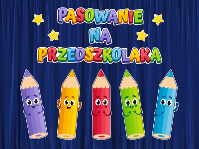 PASOWANIE NA PRZEDSZKOLAKA